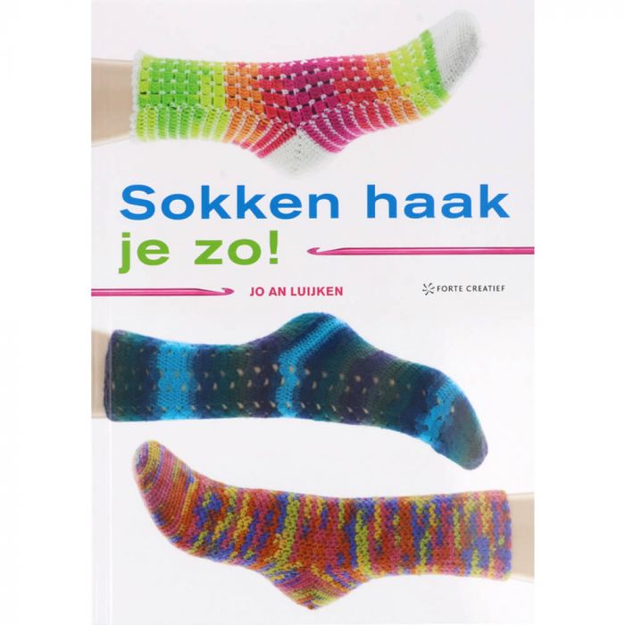 Sokken haak je zo! - Jo An Luijken